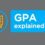GPA EXPLAINED