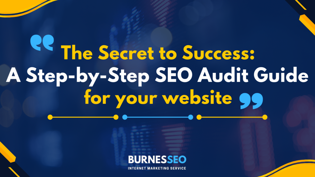 The Secret to Success: A Step-by-Step Search Engine Optimization Audit ...